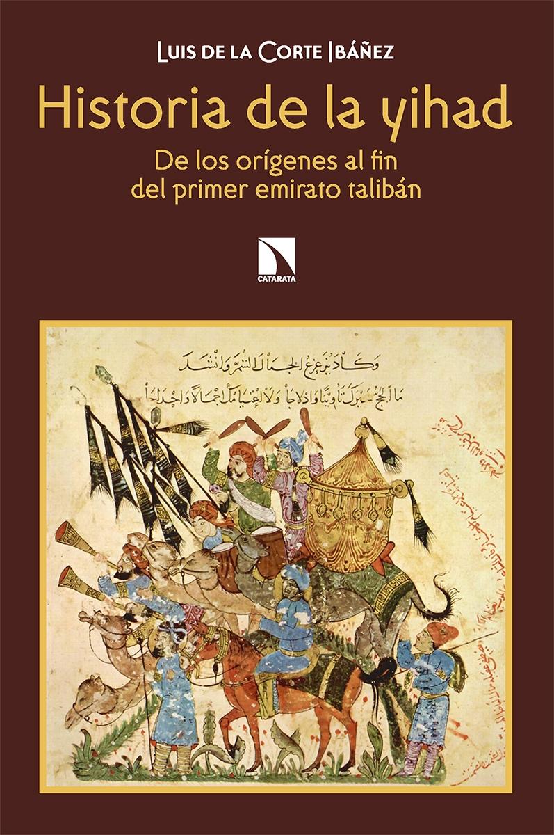 Historia de la yihad "De los orígenes al fin del primer emirato talibán". 