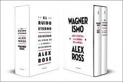 Alex Ross (Estuche 2 Vols.) "El ruido eterno / Wagnerismo"