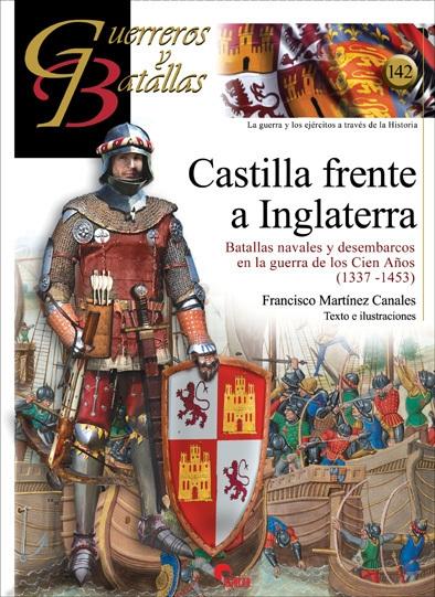 Castilla frente a Inglaterra "Batallas navales y desembarcos en la guerra de los Cien Años (1337-1453)". 