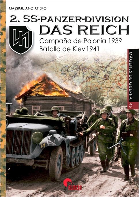 2.SS-Panzer-División Das Reich "Campaña de Polonia 1939. Batalla de Kiev 1941". 