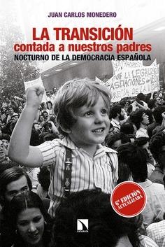 La Transición contada a nuestros padres "Nocturno de la democracia española". 