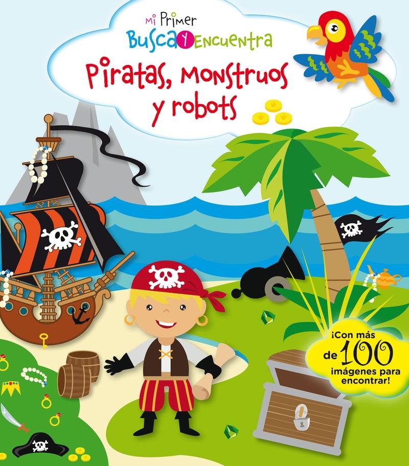 Piratas, monstruos y robots "Mi primer busca y encuentra"