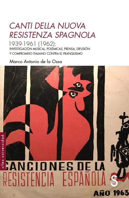 Canti della nuova resistenza spagnola 1939-1961 (1962) "Investigación musical, polémicas, prensa, difusión y compromiso italiano contra el franquismo". 