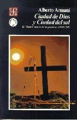 Ciudad de Dios y ciudad del sol "El estado jesuíta de los guaraníes. 1609-1768". 