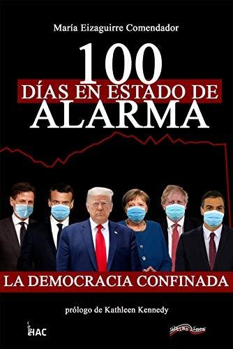 100 días en estado de alarma "La democracia confinada"