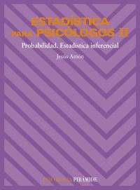 Estadística para psicólogos - 2: Probabilidad. Estadística inferencial. 