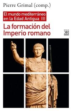 La formación del Imperio romano "El mundo mediterráneo en la Edad Antigua - III". 