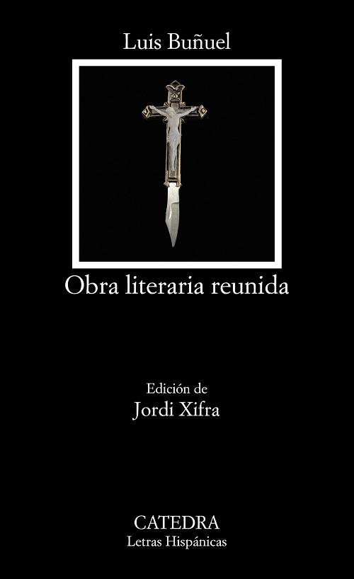 Obra literaria reunida "(Luis Buñuel)". 