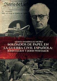 Soldados de papel en la Guerra Civil española "John Elliot y John Whitaker". 