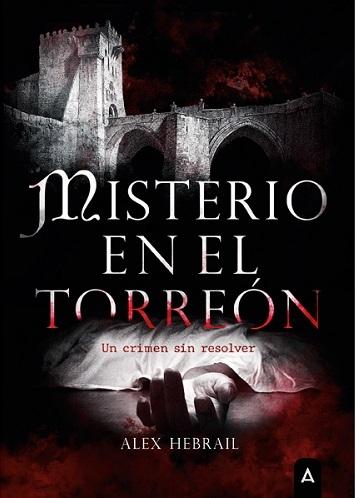 Misterio en el Torreón "La historia real de un crimen sin resolver". 