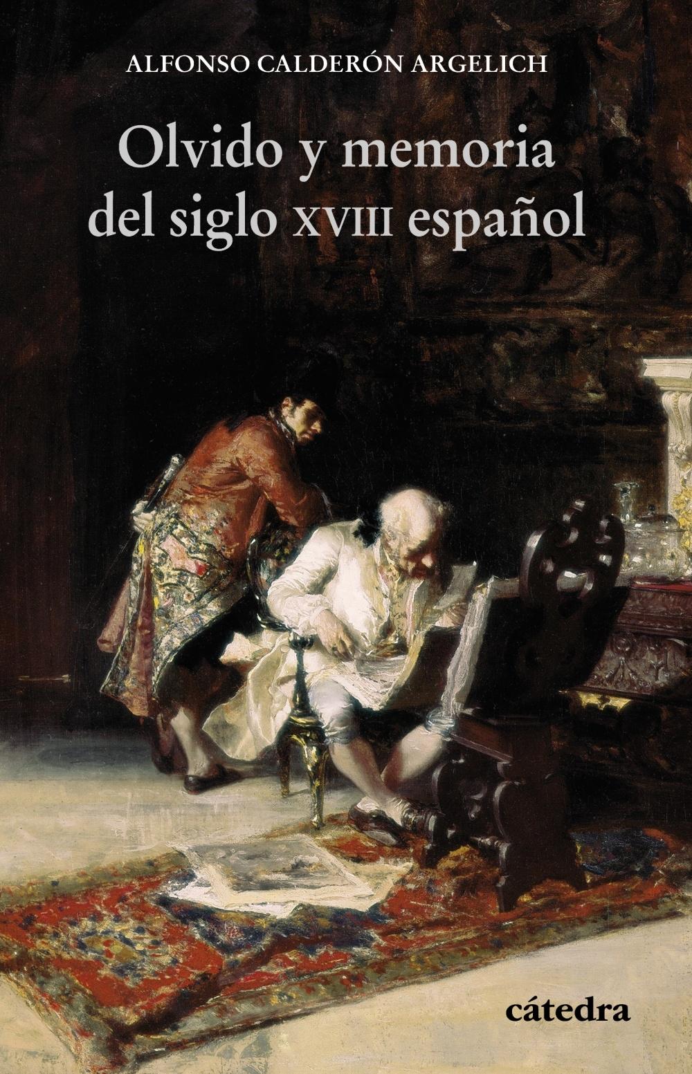Olvido y memoria del siglo XVIII español. 
