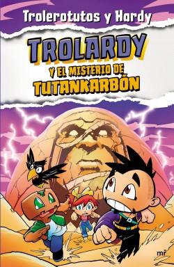 Trolardy y el misterio de Tutankarbón "(Trolardy - 2)". 