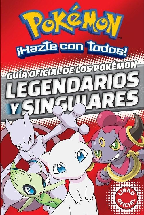 Legendarios y Singulares. Guía oficial de los Pokémon. 