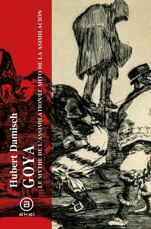 Goya "Le mythe de l'assimilation / El mito de la asimilación"