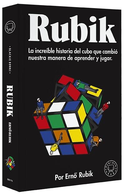 Rubik "La increíble historia del cubo que cambió nuestra manera de aprender y jugar". 