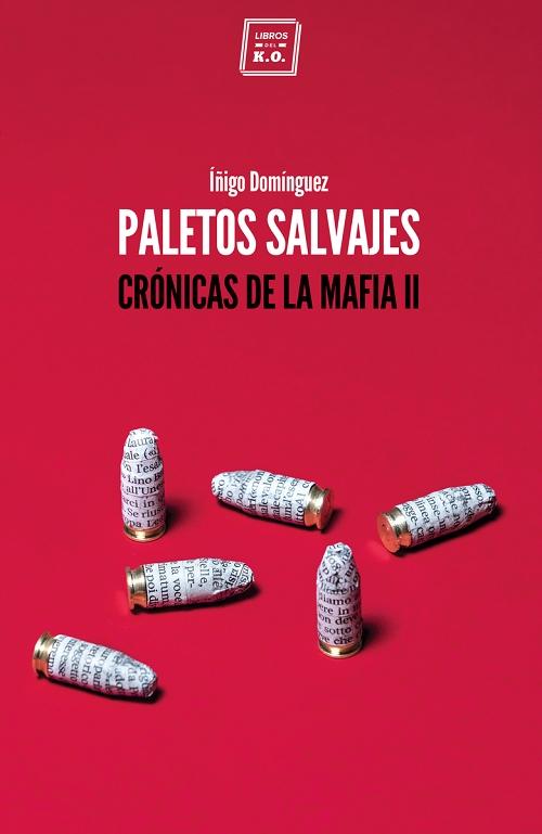 Paletos salvajes "(Crónicas de la Mafia - II)". 