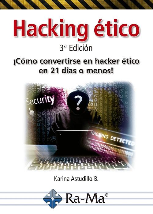 Hacking ético "¡Cómo convertirse en hacker ético en 21 días o menos!". 