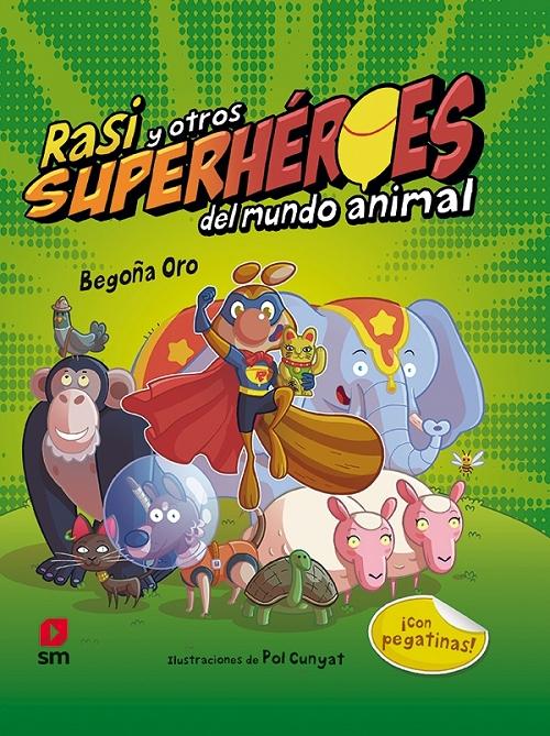 Rasi y otros Superhéroes del mundo animal. 
