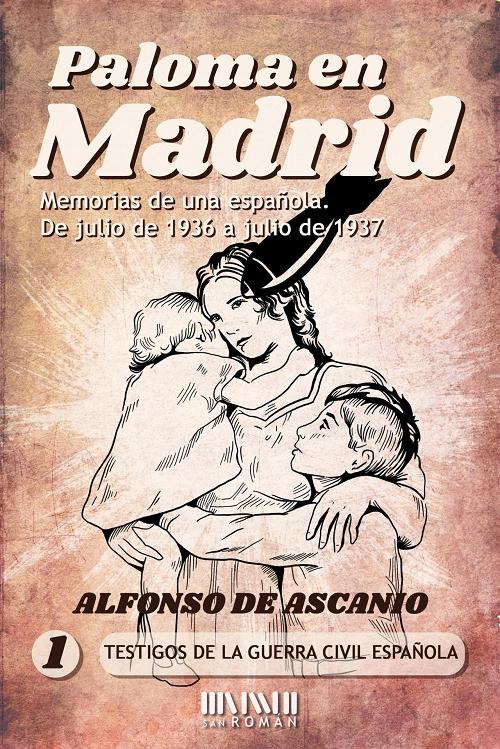 Paloma en Madrid "Memorias de una española. De julio 1936 a julio 1937". 