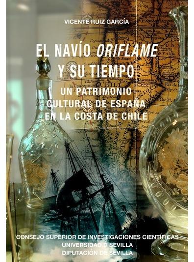 El navío 'Oriflame' y su tiempo "Un patrimonio cultural de España en la costa de Chile". 