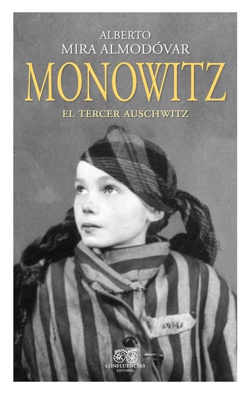Monowitz "El tercer Auschwitz". 