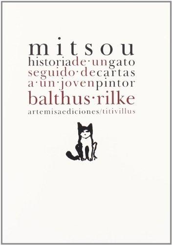 Mitsou "Historia de un gato seguido de Cartas a un joven pintor". 