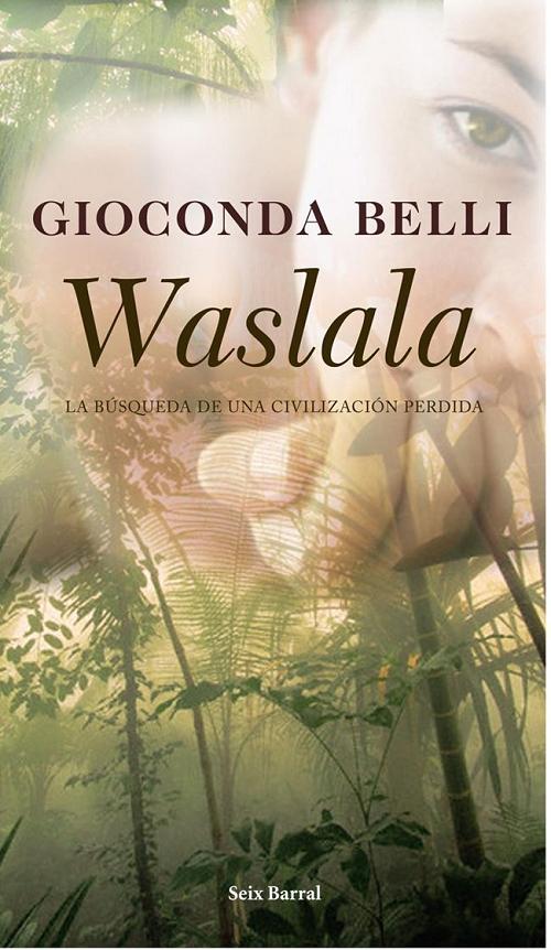 Waslala "La búsqueda de una civilización perdida". 