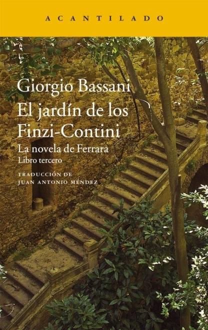 El jardín de los Finzi-Contini "(La novela de Ferrara - Libro tercero)". 
