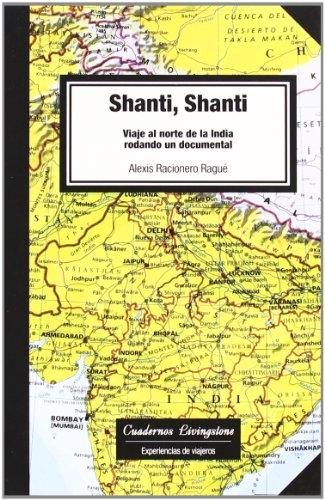 Shanti, Shanti. Viaje al norte de la India rodando un documental. 