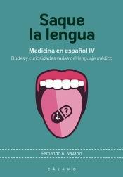Saque la lengua "Medicina en español IV. Dudas y curiosidades varias del lenguaje médico". 