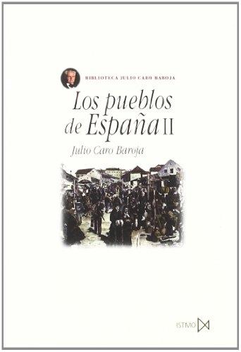 Los Pueblos de España - II "(Biblioteca Julio Caro Baroja)". 