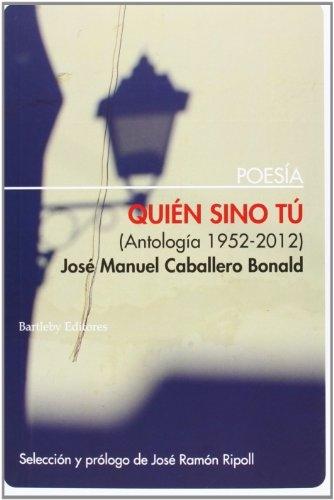 Quién sino tú "(Antología 1952-2012)". 