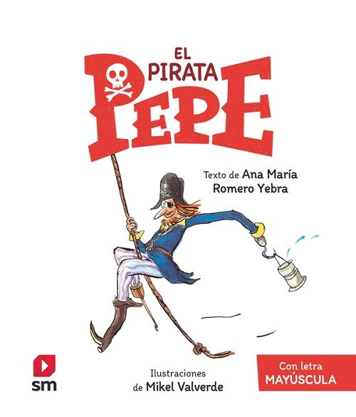 El pirata Pepe "(Con letra mayúscula)". 
