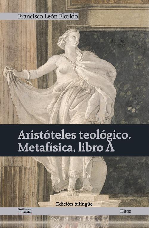 Aristóteles teológico "«Metafísica» libro A". 