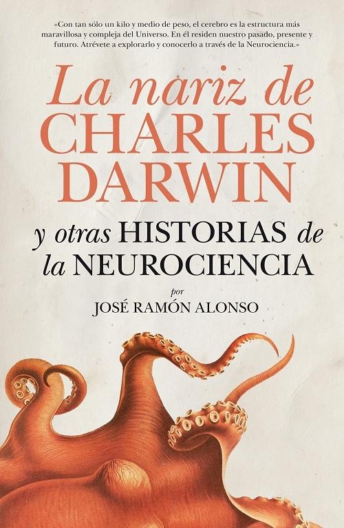 La nariz de Charles Darwin y otras historias de la neurociencia. 