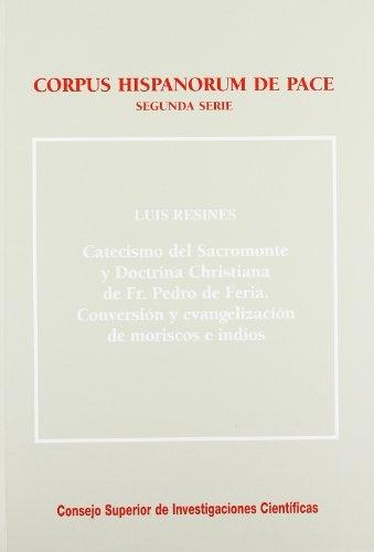 Catecismo del Sacromonte y doctrina christiana de Fr. Pedro de Feria. 