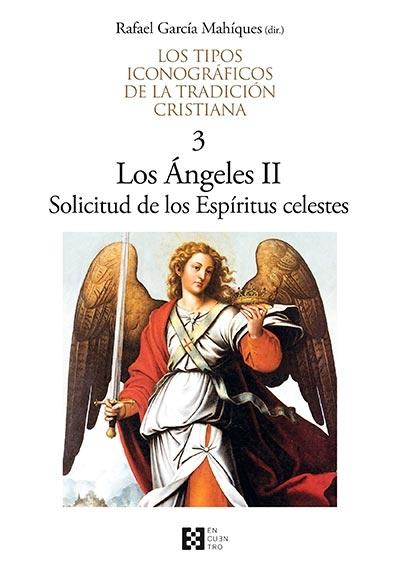 Los Ángeles - II: Solicitud de los Espíritus celestes "Los tipos iconográficos de la tradición cristiana - 3". 