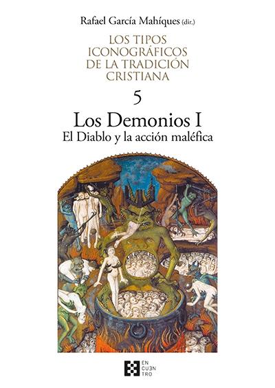 Los Demonios - I: El Diablo y la acción maléfica "Los tipos iconográficos de la tradición cristiana - 5". 