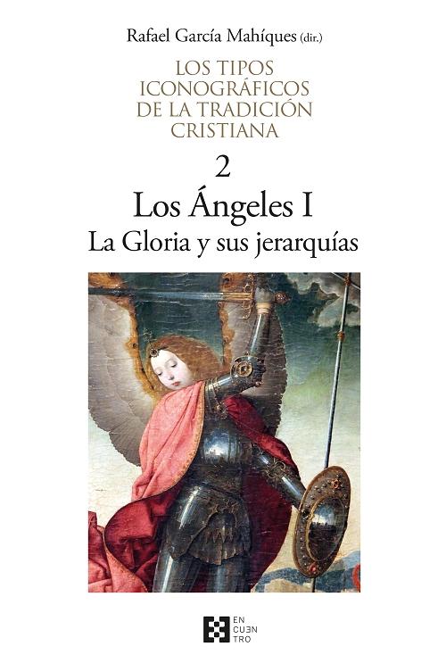 Los Ángeles - I: La Gloria y sus jerarquías "Los tipos iconográficos de la tradición cristiana - 2". 