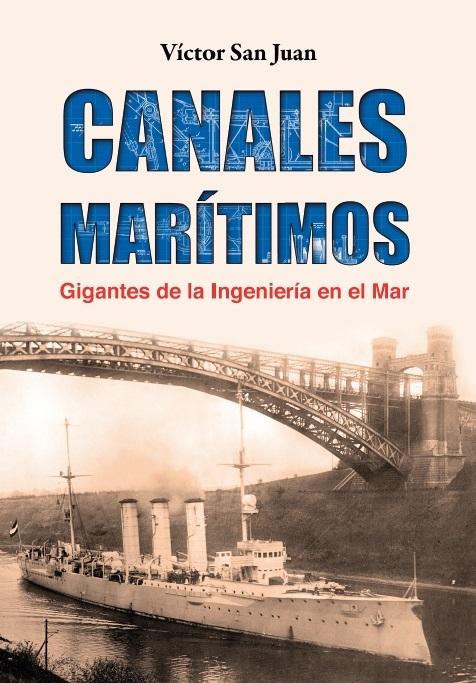 Canales marítimos "Gigantes de la ingeniería en el mar". 
