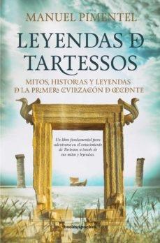 Leyendas de Tartessos "Mitos, historias y leyendas de la primera civilización de Occidente". 
