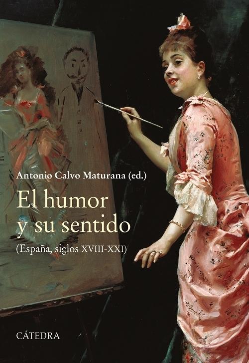 El humor y su sentido "(España, siglos XVIII-XXI)". 