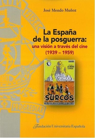 La España de la posguerra "Una visión a través del cine (1939-1959)". 