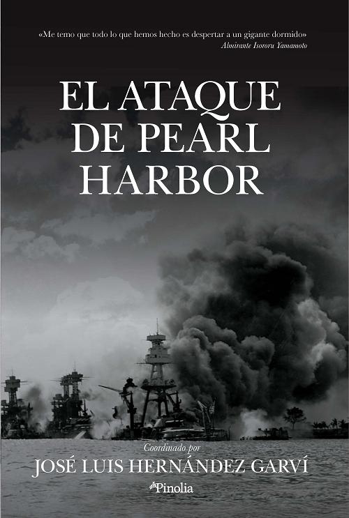 El ataque de Pearl Harbor. 