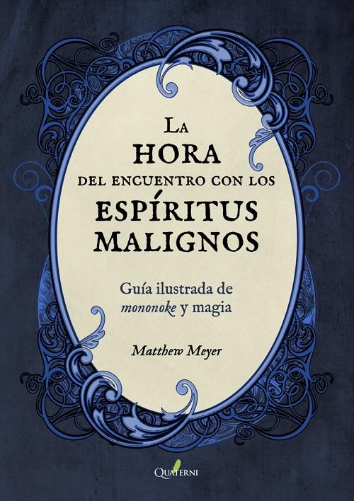 La hora del encuentro con los espíritus malignos "Guía ilustrada de 'mononoke' y magia". 