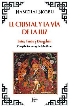 El cristal y la vía de la luz "Sutra, Tantra y Dzogchén". 
