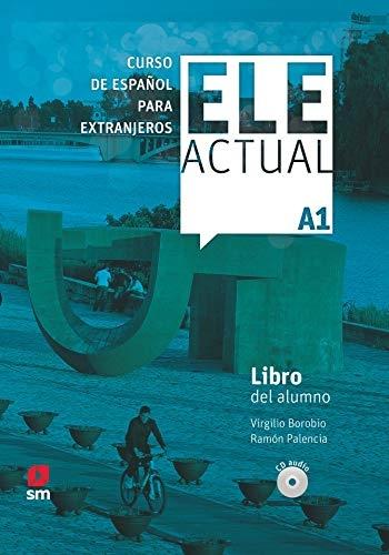 Ele Actual A1 - Libro del alumno "(CD Audio) - Curso de español para extranjeros"