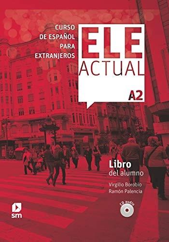 Ele Actual A2 - Libro del alumno "(CD Audio) - Curso de español para extranjeros"