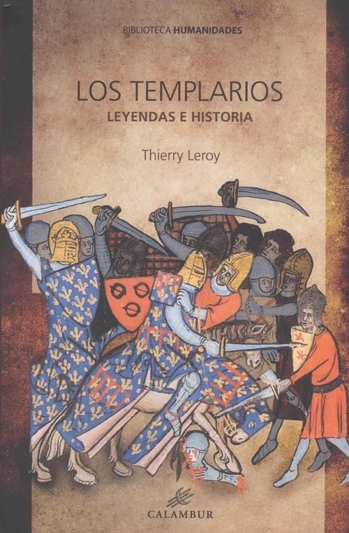 Los Templarios. Leyendas e historia. 