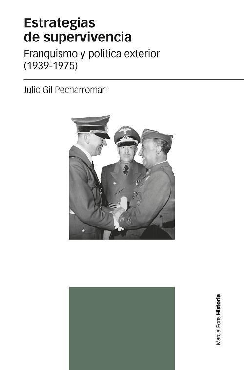 Estrategias de supervivencia "Franquismo y política exterior (1939-1975)". 